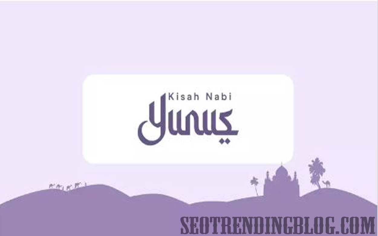 Nabi Yunus Kisah Kesabaran Dan Taubat Seotrendingblog